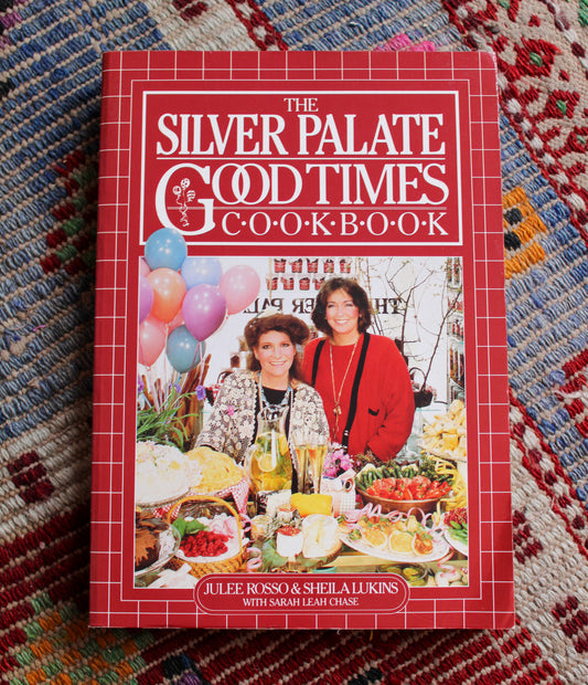 The Silver Palate Good Times Cookbook