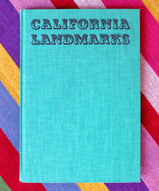 California Landmarks: A Photographic Guide to the State's Historic Spots