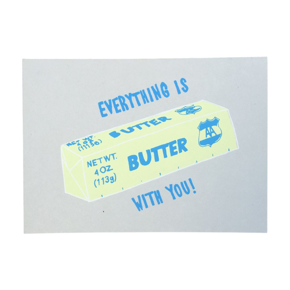 Everything Is Butter Card