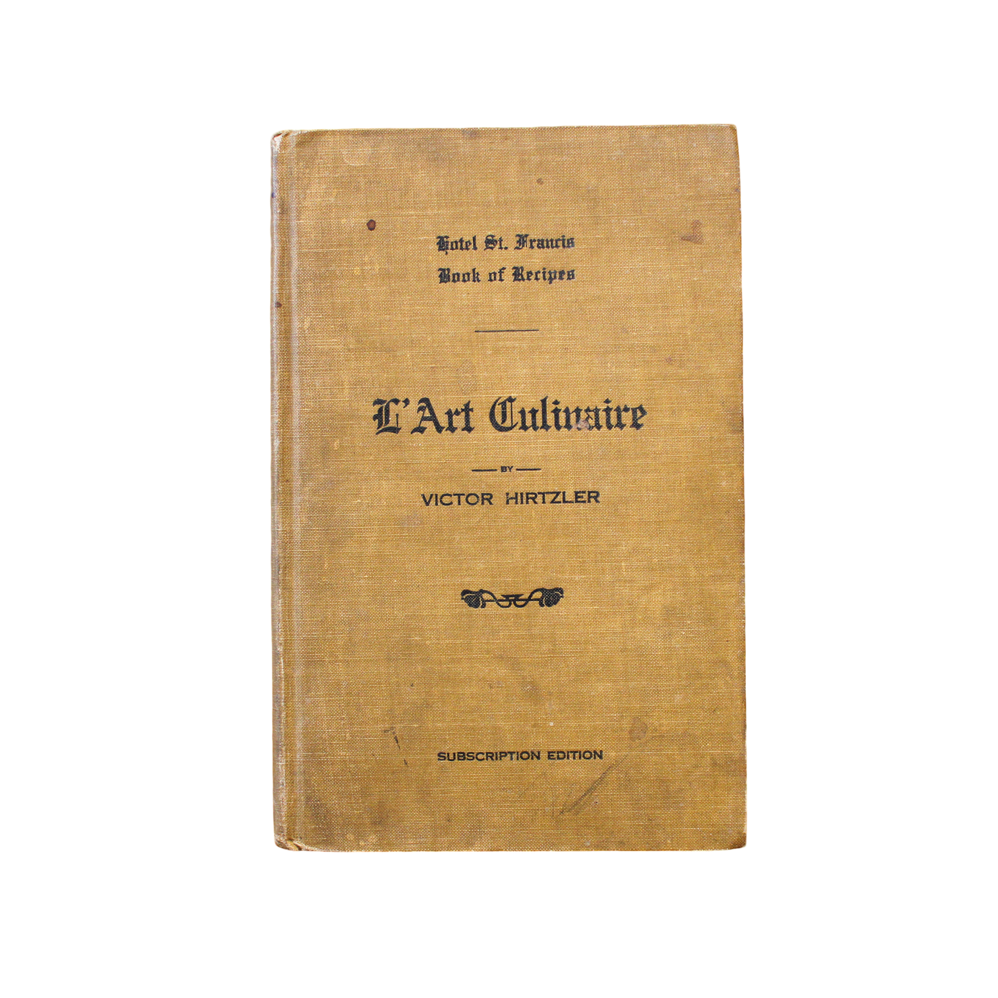 L'Art Culinaire: Hotel St. Francis Book of Recipes