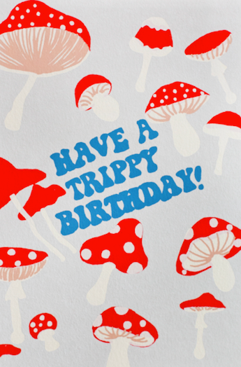 Have a Trippy Birthday Card