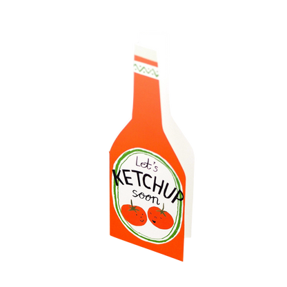 Let's Ketchup Soon! Card