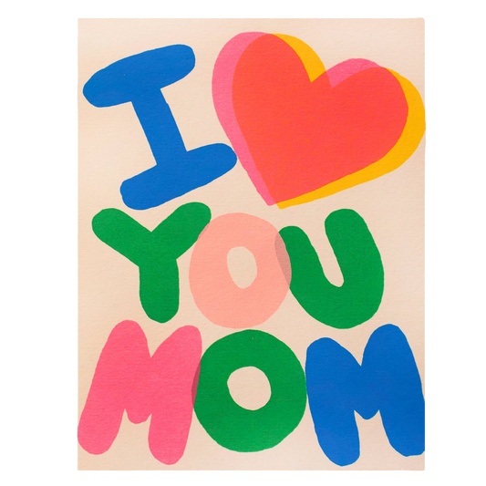 I Heart You Mom Card