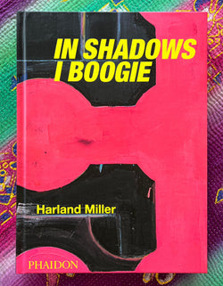 Harland Miller: In Shadows I Boogie: Revised and Expanded Edition