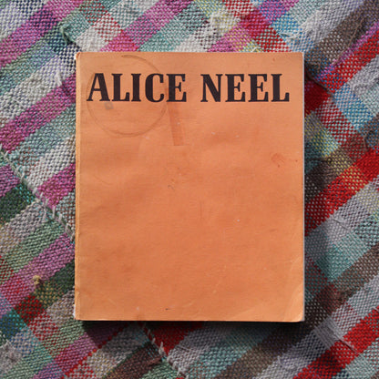 Alice Neel: The Woman and Her Work (Signed)