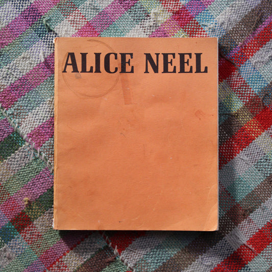 Alice Neel: The Woman and Her Work (Signed)