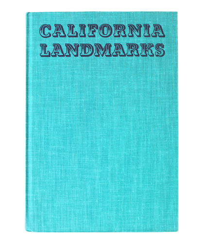 California Landmarks: A Photographic Guide to the State's Historic Spots