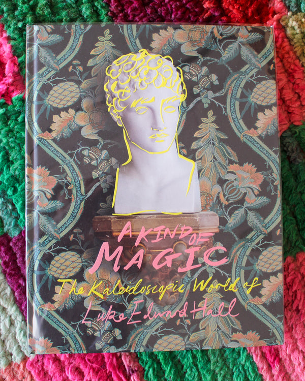 A Kind of Magic: The Kaleidoscopic World of Luke Edward Hall