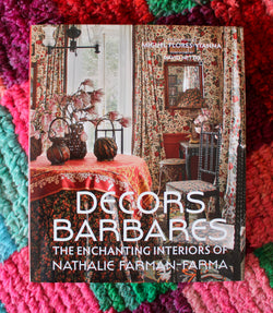 Décors Barbares: The Enchanting Interiors of Nathalie Farman-Farma