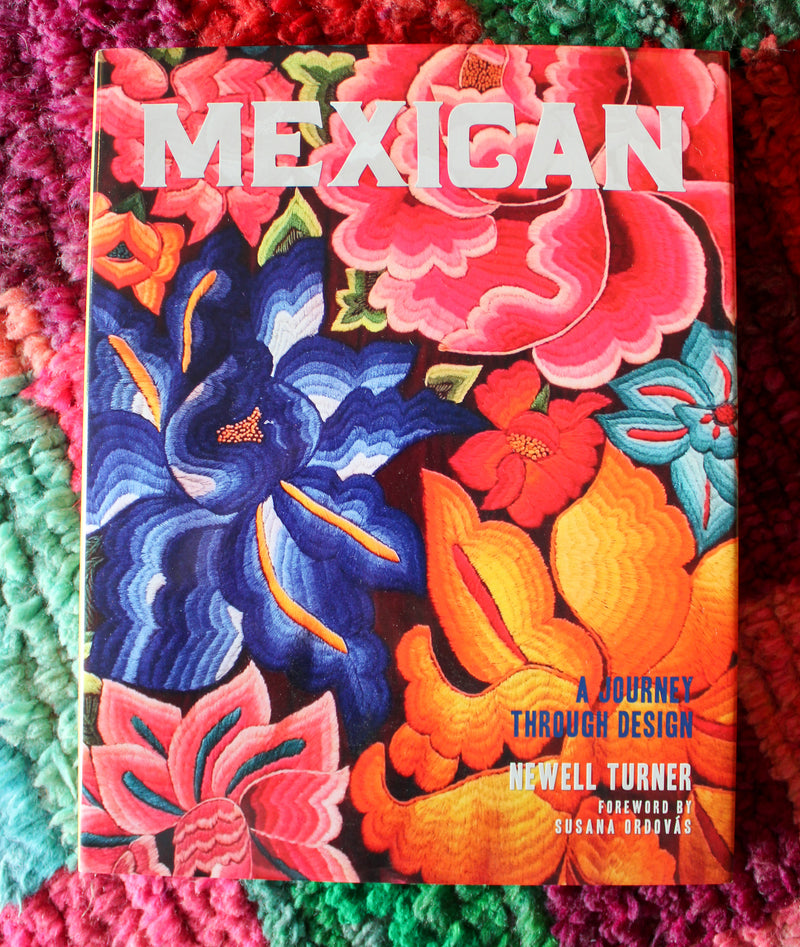Mexican: A Journey Through Design Book by Newell Turner