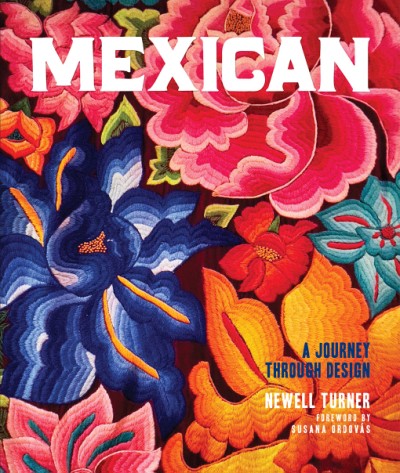 Mexican: A Journey Through Design Book by Newell Turner
