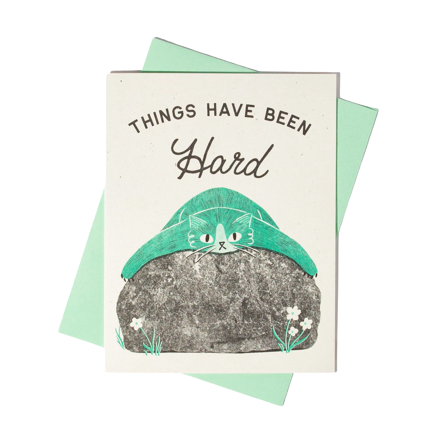 Things Have Been Hard Card