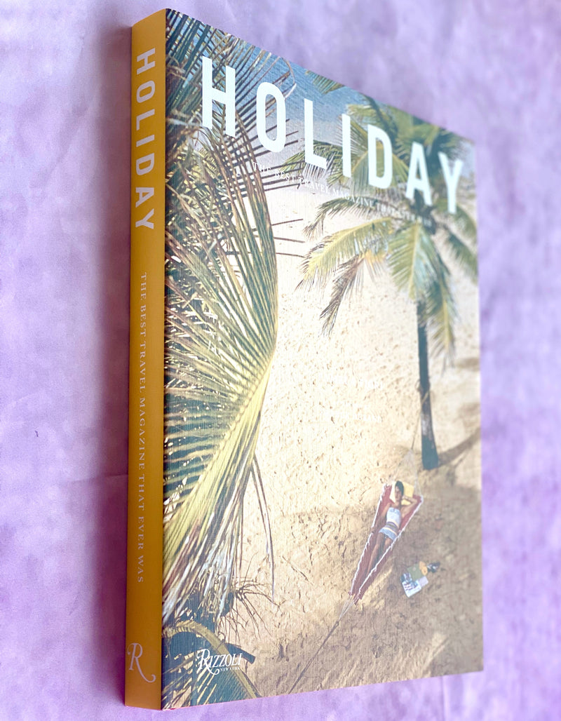 Holiday: The Best Travel Magazine that Ever Was